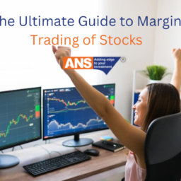 THE ULTIMATE GUIDE TO MARGIN TRADING OF STOCKS | ANSPLSHARES