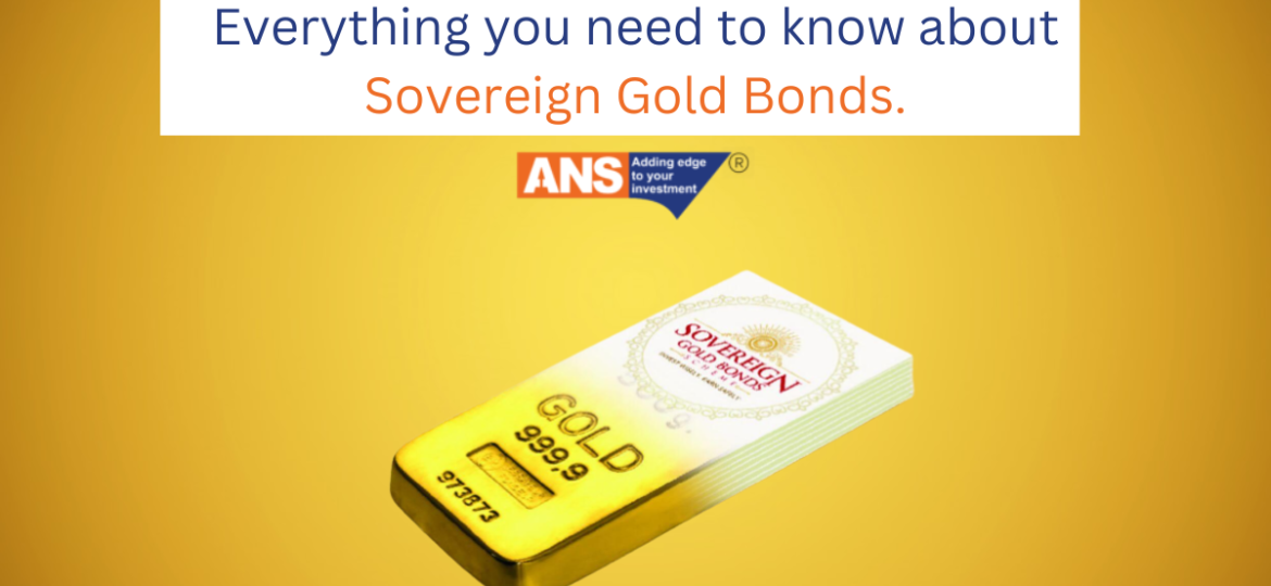 Everything you need to know about Sovereign Gold Bonds.