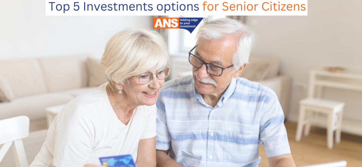 Top 5 Investments options for Senior Citizens