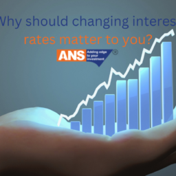 WHY SHOULD CHANGING INTEREST RATES MATTER TO YOU?