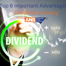 Top 6 Important Advantages of Dividend Investing