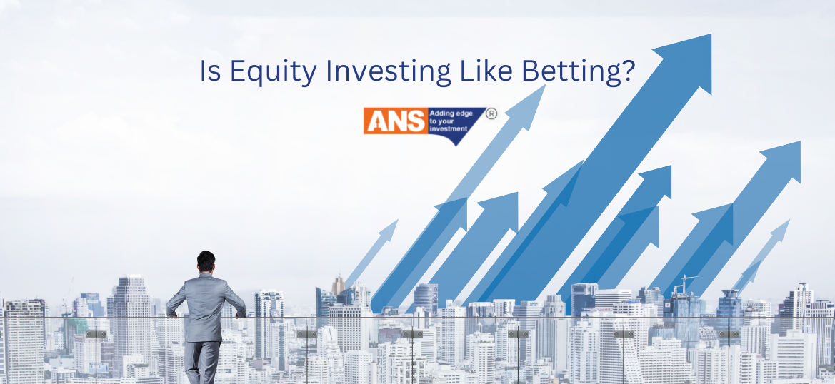 Is Equity Investing Like Betting?