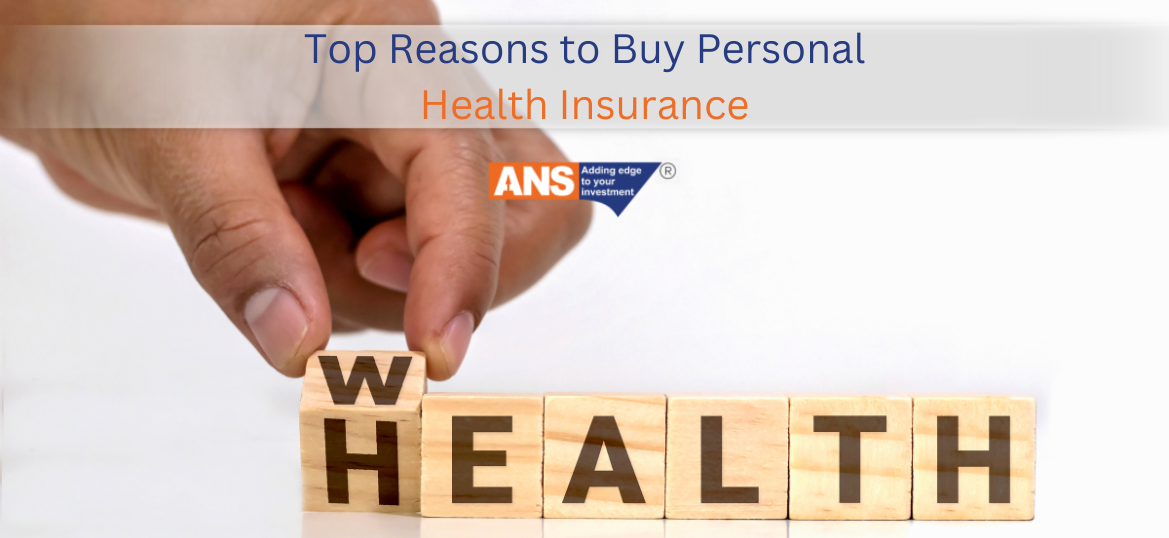 Top Reasons to Buy Personal Health Insurance