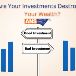 Are Your Investments Destroying Your Wealth?