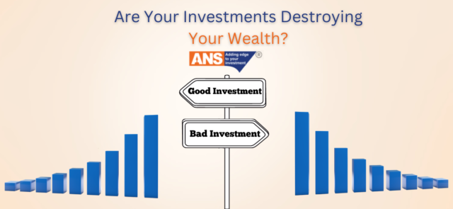 Are Your Investments Destroying Your Wealth?