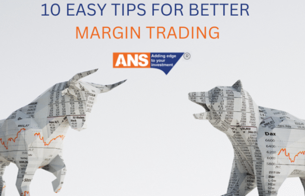 10 EASY TIPS FOR BETTER MARGIN TRADING | ANSPLSHARES