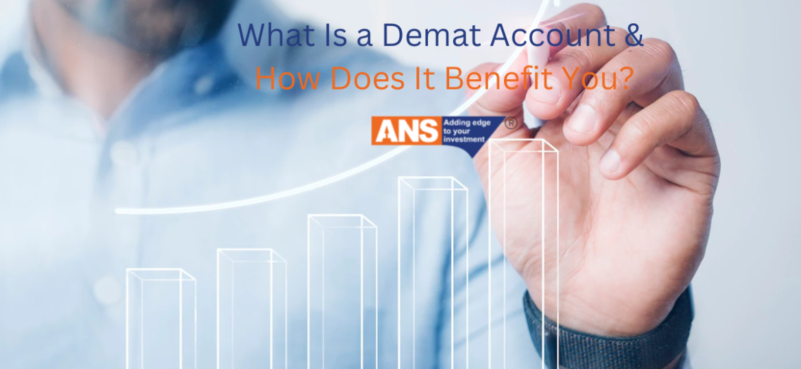 What Is a Demat Account & How Does It Benefit You? | ANSPL Shares