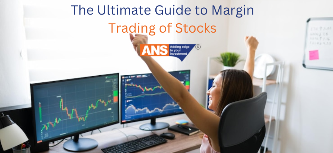The Ultimate Guide to Margin Trading of Stocks | ANSPLSHARES