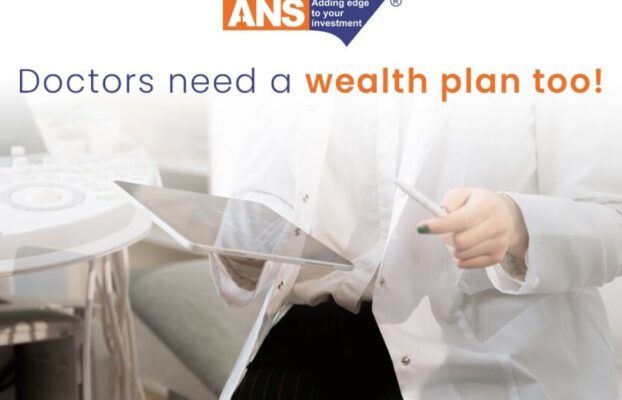 Medical Professionals Need Someone to Take Care of Their Financial Health | ANSPL Shares
